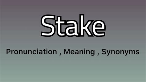 stake traduction|take a personal stake meaning.